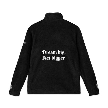 Embroidered Fleece Jacket — "Dream big, Act bigger" Chest & Back