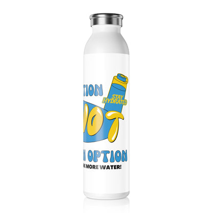 Slim Water Bottle — “Dehydration Is No Joke” Cute Sun Hydration Bottle